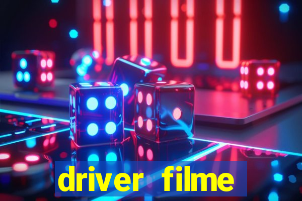 driver filme completo dublado